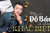 NHẠC SĨ ĐỖ BẢO & NHỮNG KHÁC BIỆT