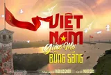 VIỆT NAM GIẤC MƠ BỪNG SÁNG