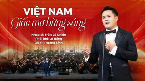 VIỆT NAM - GIẤC MƠ BỪNG SÁNG