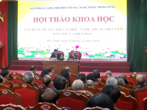 VÀI SUY NGHĨ TỪ HỘI THẢO: “Xây dựng hệ giá trị văn học nghệ thuật Việt Nam dân tộc, hiện đại”